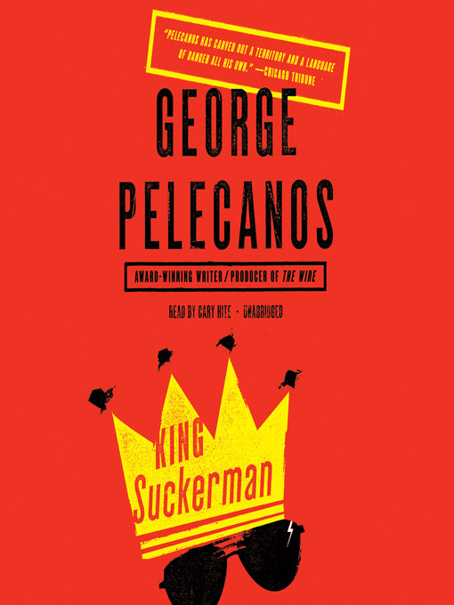 Title details for King Suckerman by George Pelecanos - Available